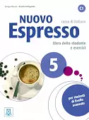 Nuovo Espresso 5. Libro dello studente e esercizi + audio e video online