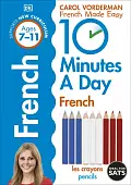 10 Minutes A Day French. Ages 7-11. Key Stage 2