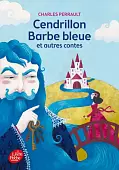 Cendrillon, Barbe Bleue et autres contes. Texte intégral