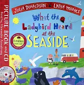 What the Ladybird Heard at the Seaside (+CD)