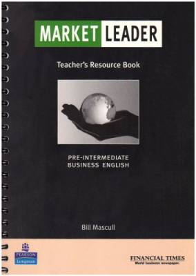 Market Leader: Teacher's Resource Book. Pre-intermediate Business English