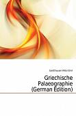 Griechische Palaeographie (German Edition)