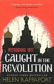 Caught in the Revolution. Petrograd, 1917