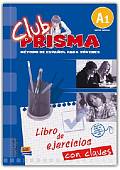 Club Prisma A1 (Inicial) - Libro De Ejercicios con Claves (incluye soluciones para el profesor)