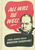 All Will Be Well: Good Advice from Winston Churchill