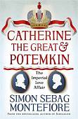 Catherine the Great and Potemkin. The Imperial Love Affair