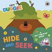 Hide and Seek. A Lift-the-Flap Book