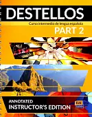 Destellos. Part 2. Teacher Print Edition + Online access code