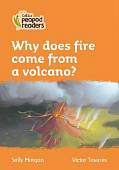 Why does fire come from a volcano?