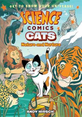 Science Comics. Cats. Nature and Nurture
