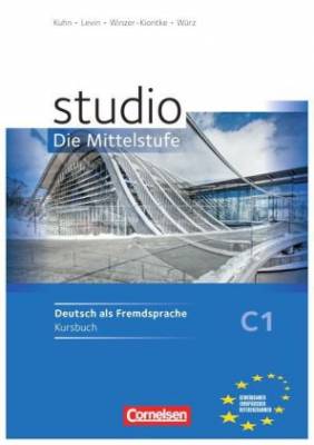 Studio D - Die Mittelstufe: Und Ubungsbuch C1
