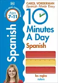 10 Minutes A Day Spanish. Ages 7-11. Key Stage 2