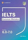 Common Mistakes at IELTS. Bands 6.0–7.0
