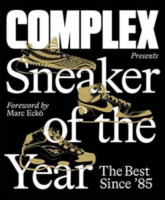 Complex Presents. Sneaker of the Year. The Best Since 85