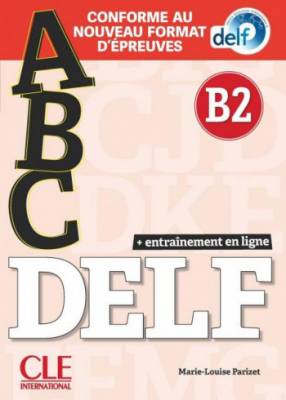 ABC DELF. Niveau B2. Entrainement en ligne. Livret + CD + Livre + WEB Nouveau Delf (+ Audio CD)