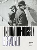 Henri Cartier-Bresson. Le Grand Jeu