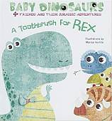 Baby Dinos. A Toothbrush For Rex
