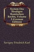 System Des Heutigen Roemischen Rechts, Volume 3 (German Edition)