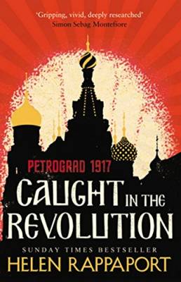 Caught in the Revolution: Petrograd