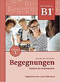 Begegnungen. Deutsch als Fremdsprache B1+. Integriertes Kurs- und Arbeitsbuch. Teilband 1