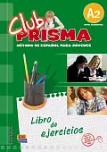 Club Prisma. Nivel A2. Libro de ejercicios para el alumno + Clave de acceso a Web