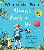 Winnie-the-Pooh. Always Pooh and Me. A Collection of Favourite Poems