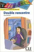 Double Rencontre. Level 3