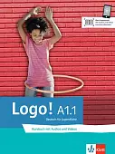 Logo! A1.1. Deutsch für Jugendliche. Kursbuch mit Audios und Videos
