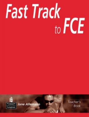 Fast Track to FCE (First Certificate in English) Teacher's Book