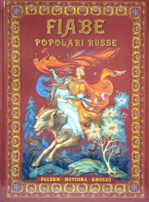 Русские народные сказки. Живопись Палеха, Мстёры, Холуя (на итальянском языке)