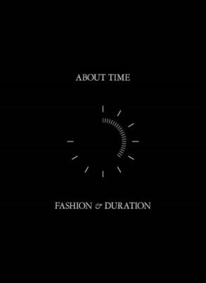 About Time. Fashion and Duration