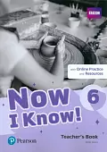 Now I Know! Level 6. Teacher's Book with Online Practice and Resources