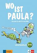 Wo ist Paula? Deutsch für die Primarstufe. Lehrerhandbuch mit 4 Audio-CDs und Video-DVD (+ DVD)