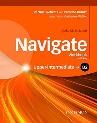 Navigate: B2 Upper-intermediate: Workbook with key (+ Audio CD)