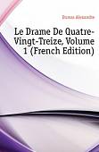 Le Drame De Quatre-Vingt-Treize, Volume 1 (French Edition)