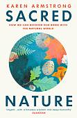 Sacred Nature. How we can recover our bond with the natural world