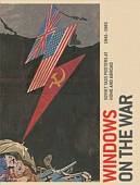 Windows on the War: Soviet TASS Posters at Home and Abroad, 1941-1945