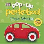 Pop-Up Peekaboo! First Words. Board book