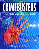 Crimebusters. How Science Fights Crime