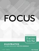 Focus. Exam Practice. Cambridge English Key for Schools