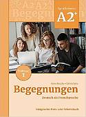 Begegnungen. Deutsch als Fremdsprache A2+. Integriertes Kurs- und Arbeitsbuch. Teilband 1