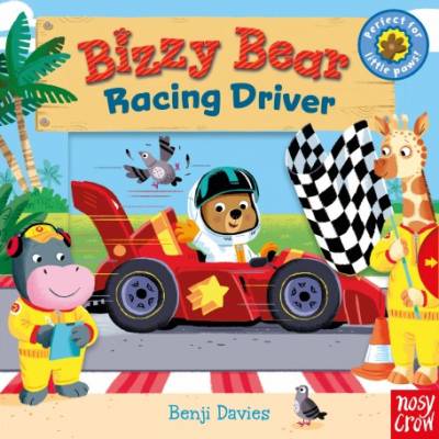 Bizzy Bear: Racing Driver. Board book