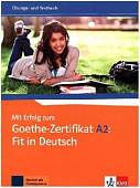 Mit Erfolg zum Goethe - Zertifikat A2. Fit in Deutsch. Übungs - und Testbuch