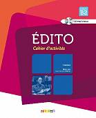 Edito niveau B2 - Cahier d'activités (+ Audio CD)