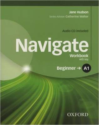 Navigate: A1 Beginner: Workbook with key (+ Audio CD)