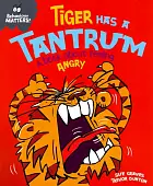 Tiger Has a Tantrum. A book about feeling angry