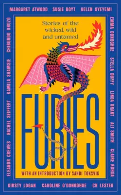Furies. Stories of the wicked, wild and untamed