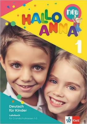 Hallo Anna 1 Neu. Deutsch fur Kinder. Lehrbuch (+2CD)
