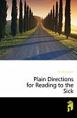 Plain Directions for Reading to the Sick