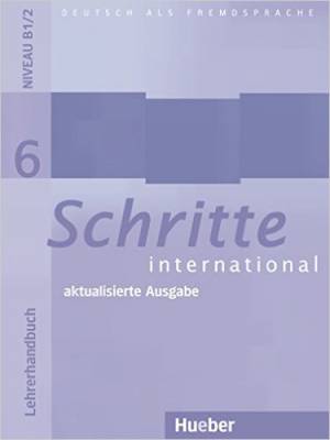 Schritte international 6 - aktualisierte Ausgabe: Deutsch als Fremdsprache. Lehrerhandbuch